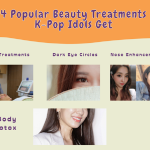 4 Popular Beauty Treatments K-Pop Idols Get