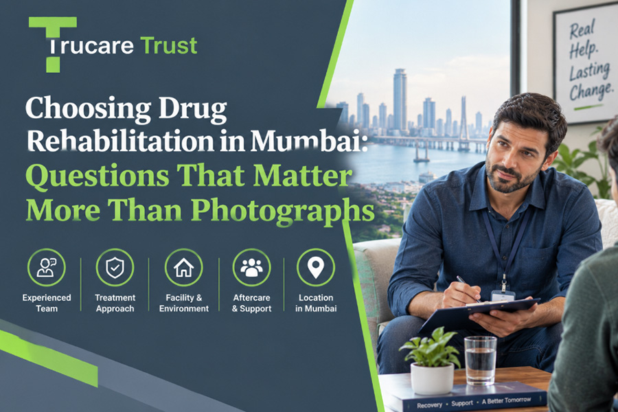 Choosing Drug Rehabilitation in Mumbai Questions That Matter More Than Photographs